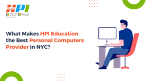 What Makes HPI Education the Best Personal Computers Provider in NYC?