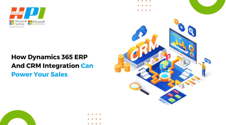 How Dynamics 365 ERP And CRM Integration Can Power Your Sales